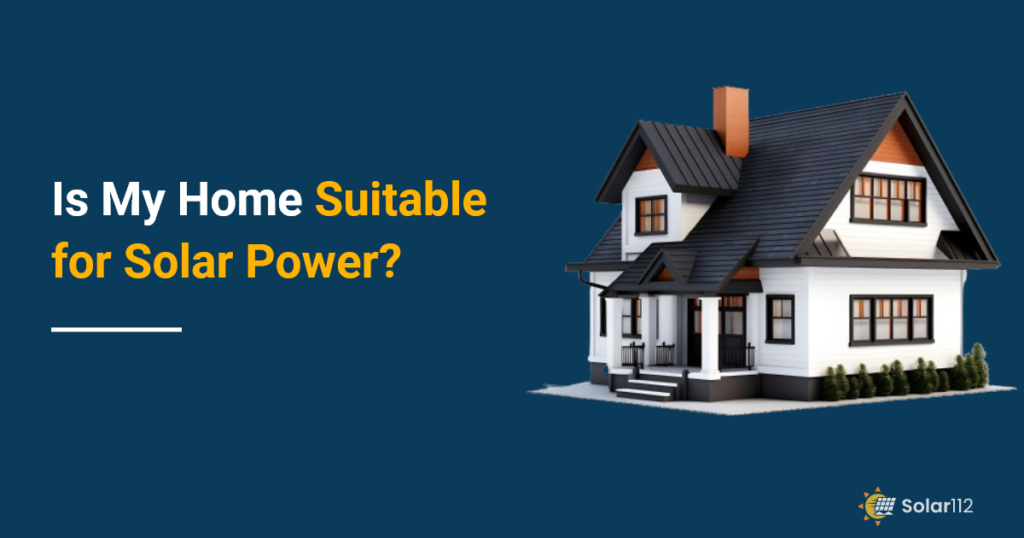 Is My Home Suitable for Solar Power